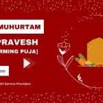 Shubh Muhurat for Griha Pravesh