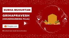 Shubh Muhurat for Griha Pravesh